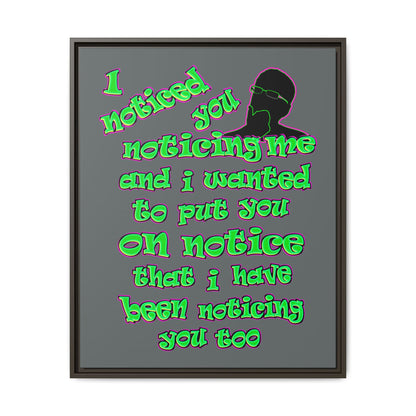 noticed you noticing - framed canvas art (dark grey)