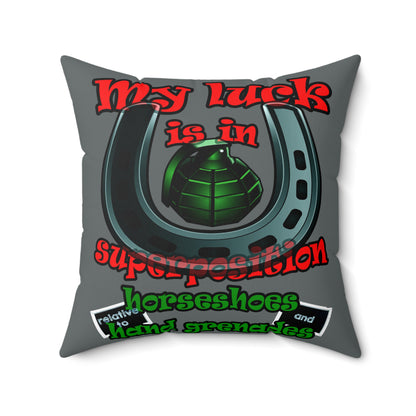my luck - Spun Polyester Square Pillow - (dark grey)