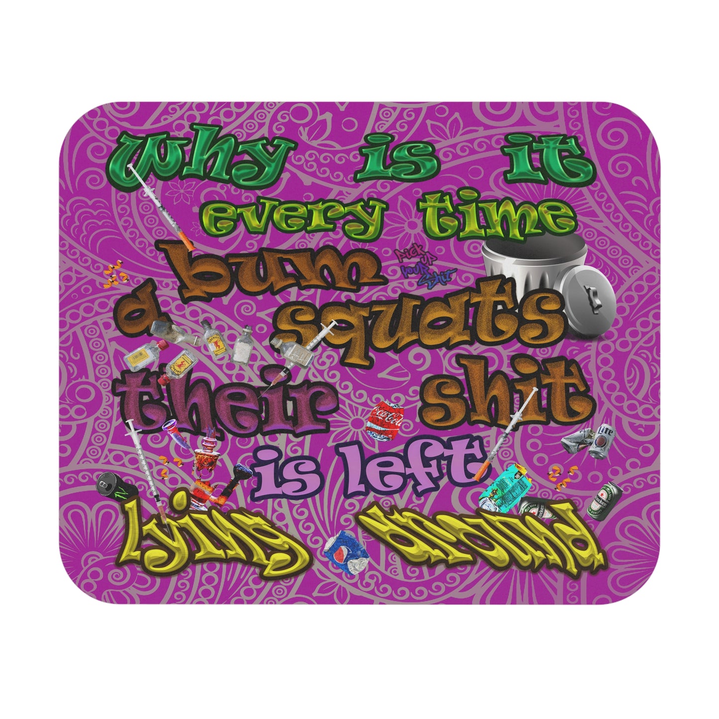the bum's shit - Mouse Pad (Rectangle) (pink swirl)