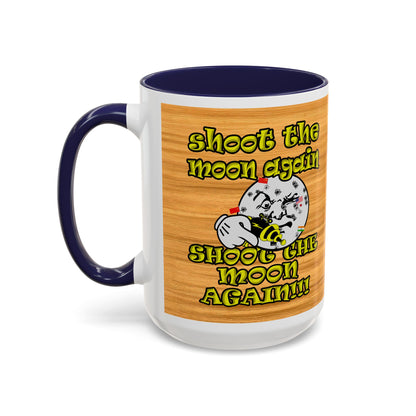 shoot the moon again - Accent Mug (butterscotch wood finish)