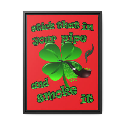 stick that in your pipe and smoke it - framed canvas art (red)