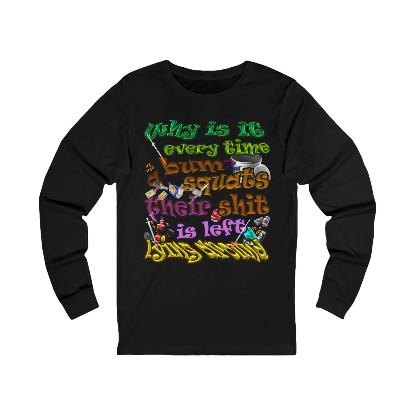 the bum's shit - Unisex Jersey Long Sleeve Tee