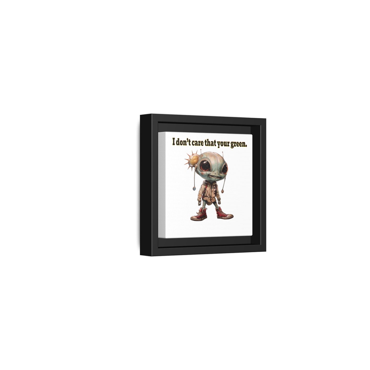 I don't care that your green - framed canvas art