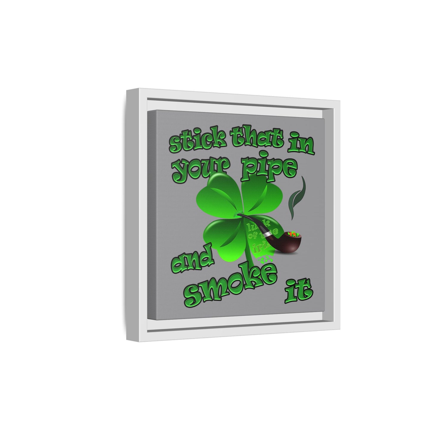 stick that in your pipe and smoke it - framed canvas art (grey)