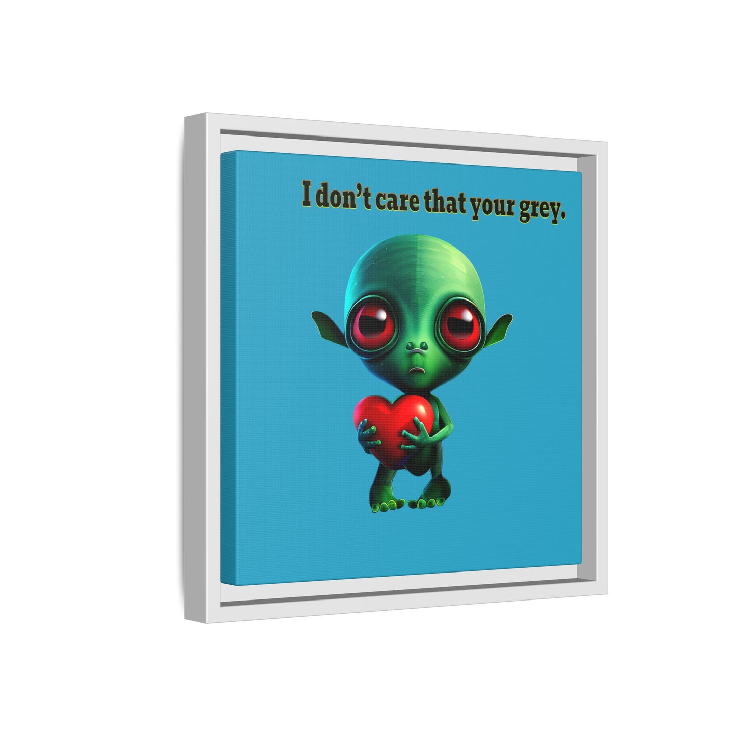 I don't care that your grey - framed canvas art (turquoise)