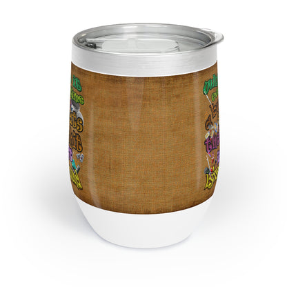 the bum's shit - Chill Wine Tumbler (brown papyrus)