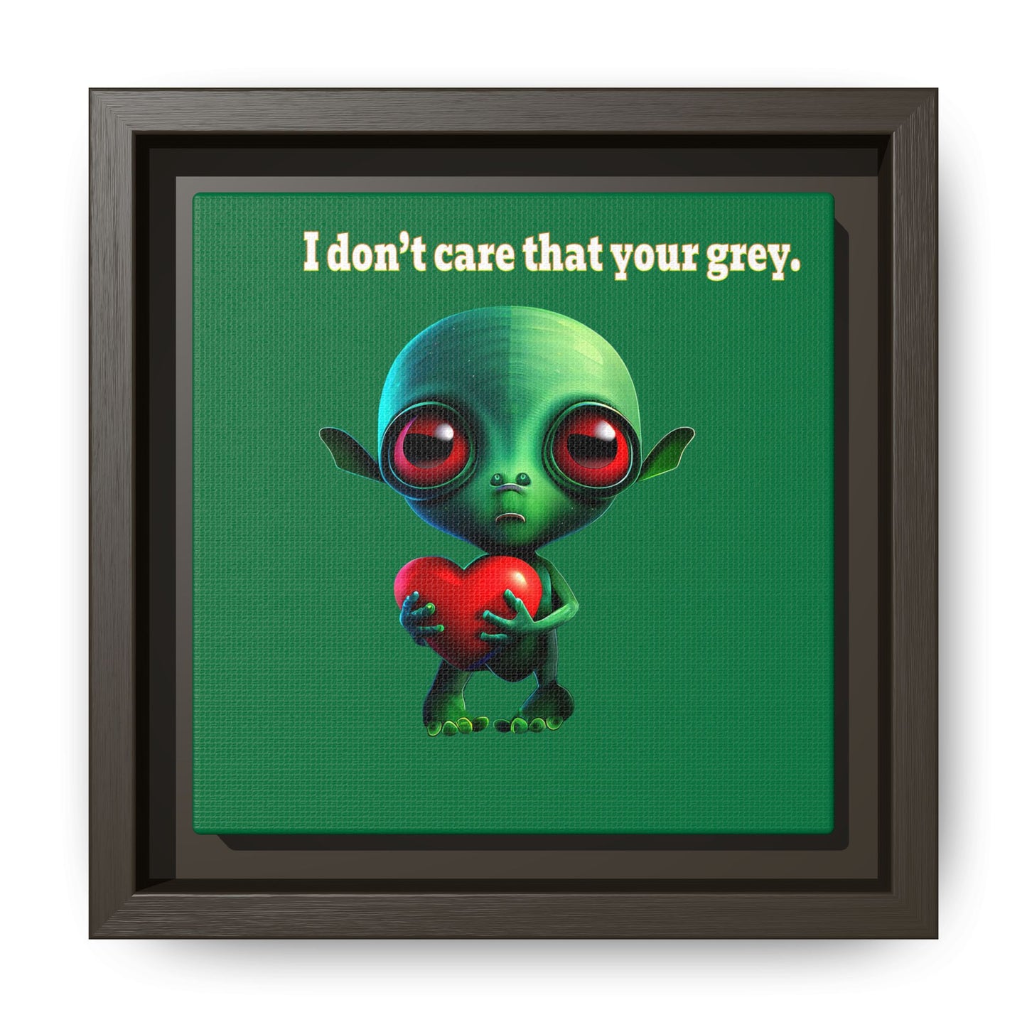 I don't care that your grey - framed canvas art (dark green)