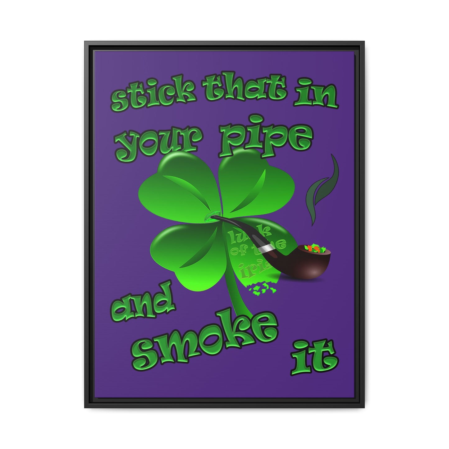 stick that in your pipe and smoke it - framed canvas art (purple)