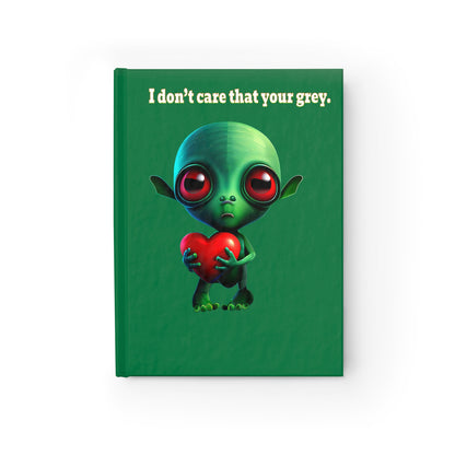 I don't care that your grey - journal-lined (dark green)