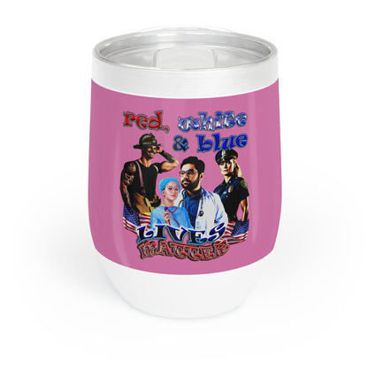 rw&b lives matter - Chill Wine Tumbler (light pink)