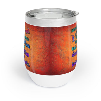 declaration of the independents - Chill Wine Tumbler (burnt orange)