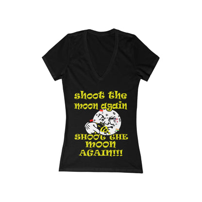 shoot the moon again - Women's Jersey Short Sleeve Deep V-Neck Tee