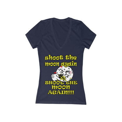 shoot the moon again - Women's Jersey Short Sleeve Deep V-Neck Tee