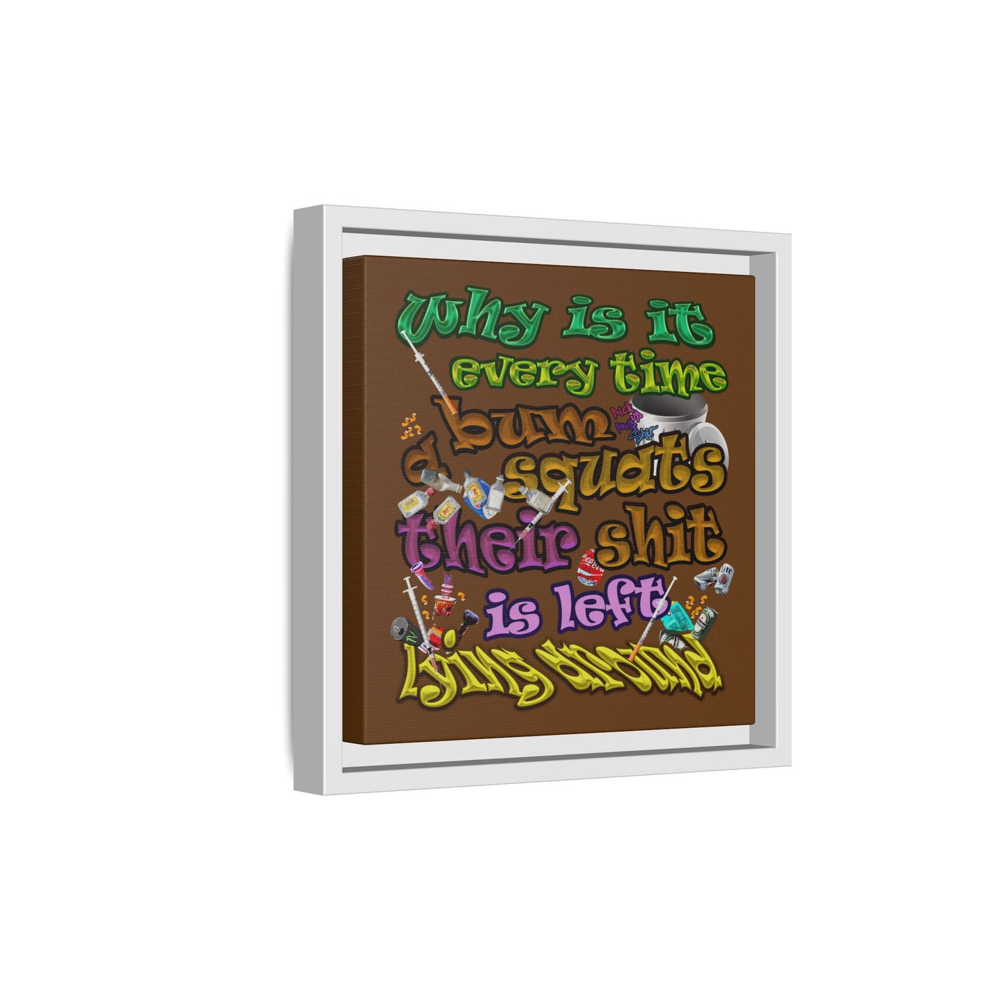 the bum's shit - framed canvas art (brown)