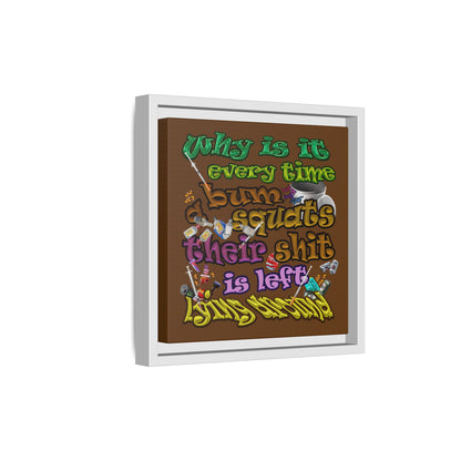 the bum's shit - framed canvas art (brown)