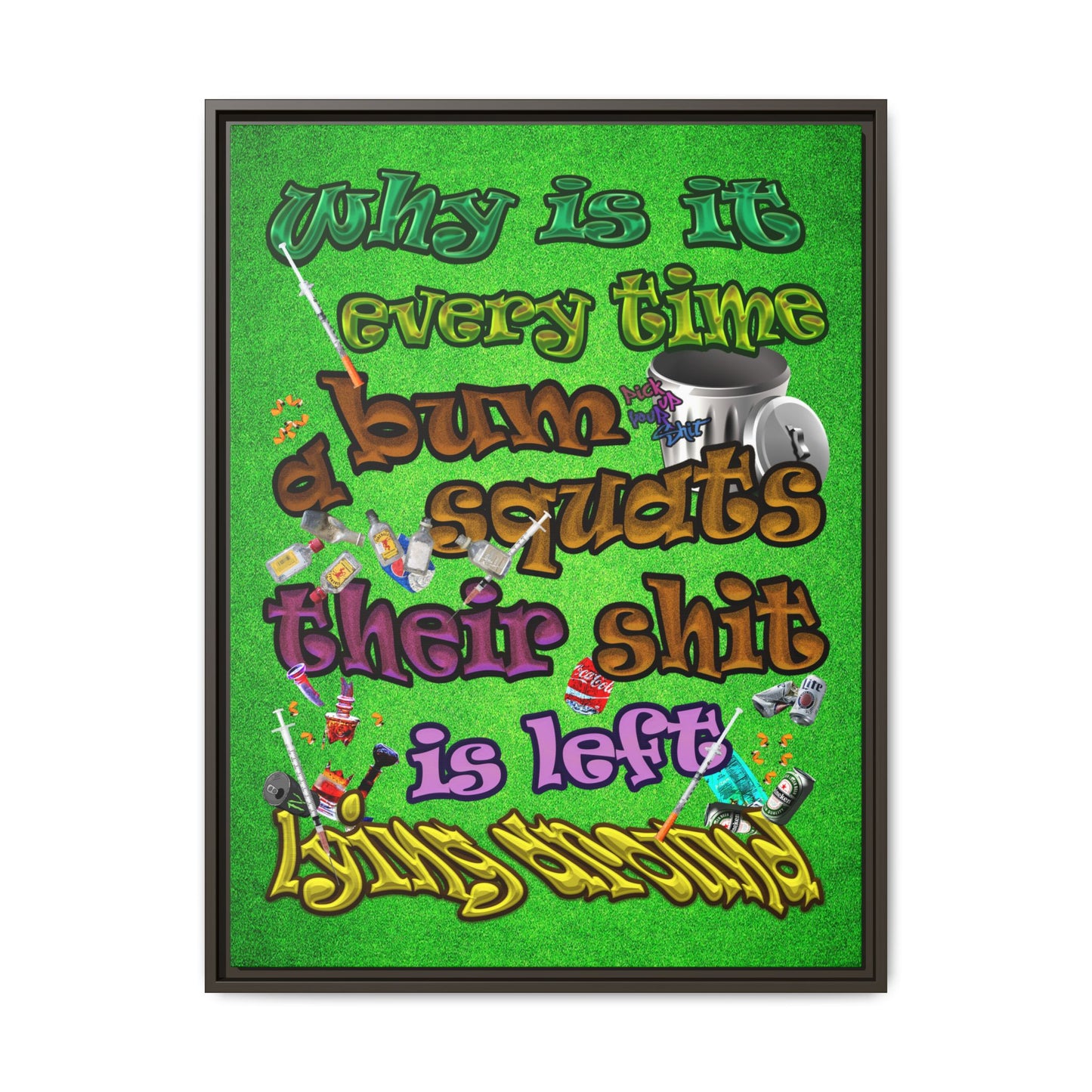 the bum's shit - framed canvas art (green turf)