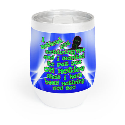 noticed you noticing - Chill Wine Tumbler (blue-white wave)