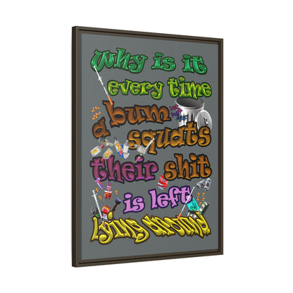 the bum's shit - framed canvas art (dark grey)