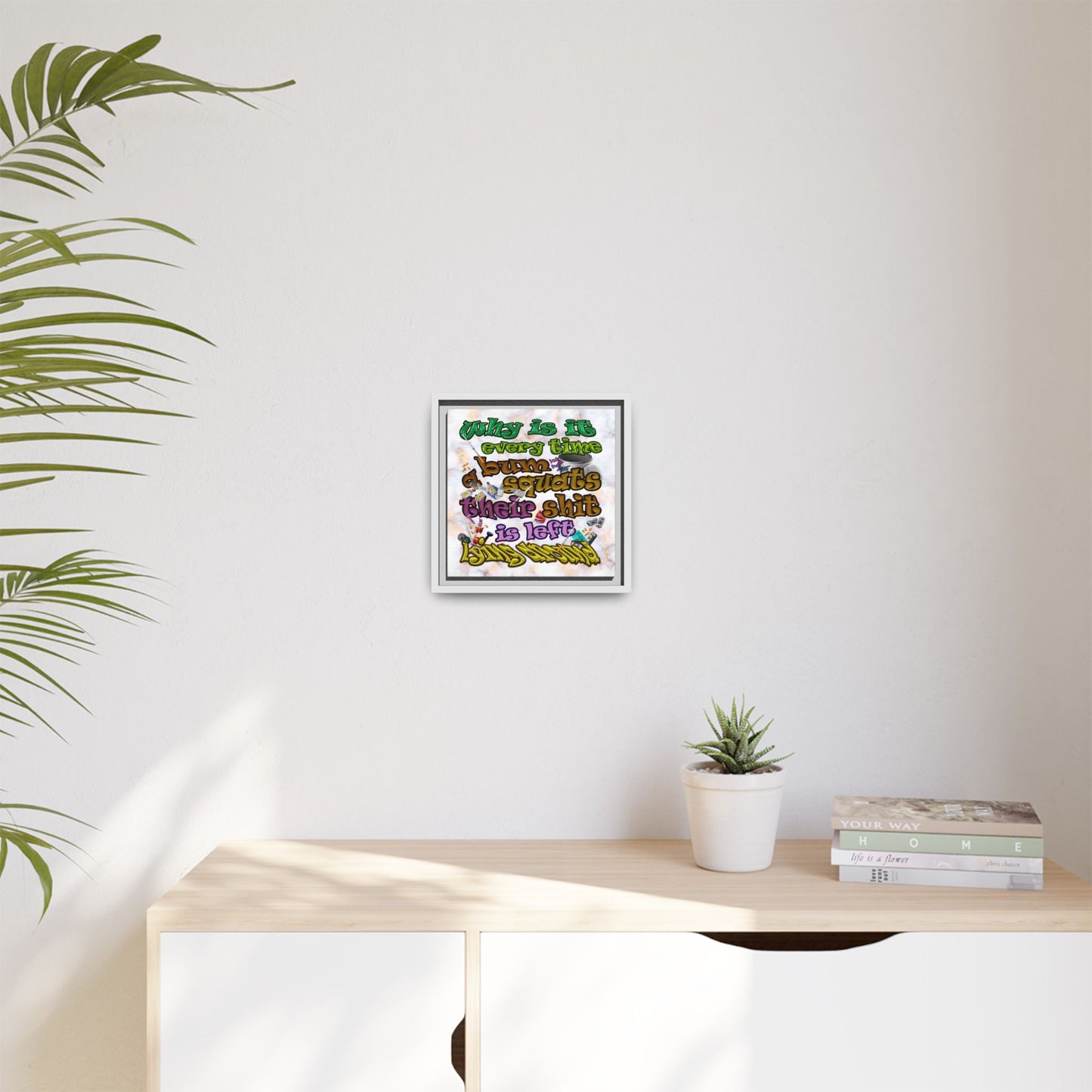 the bum's shit - framed canvas art (white marble)