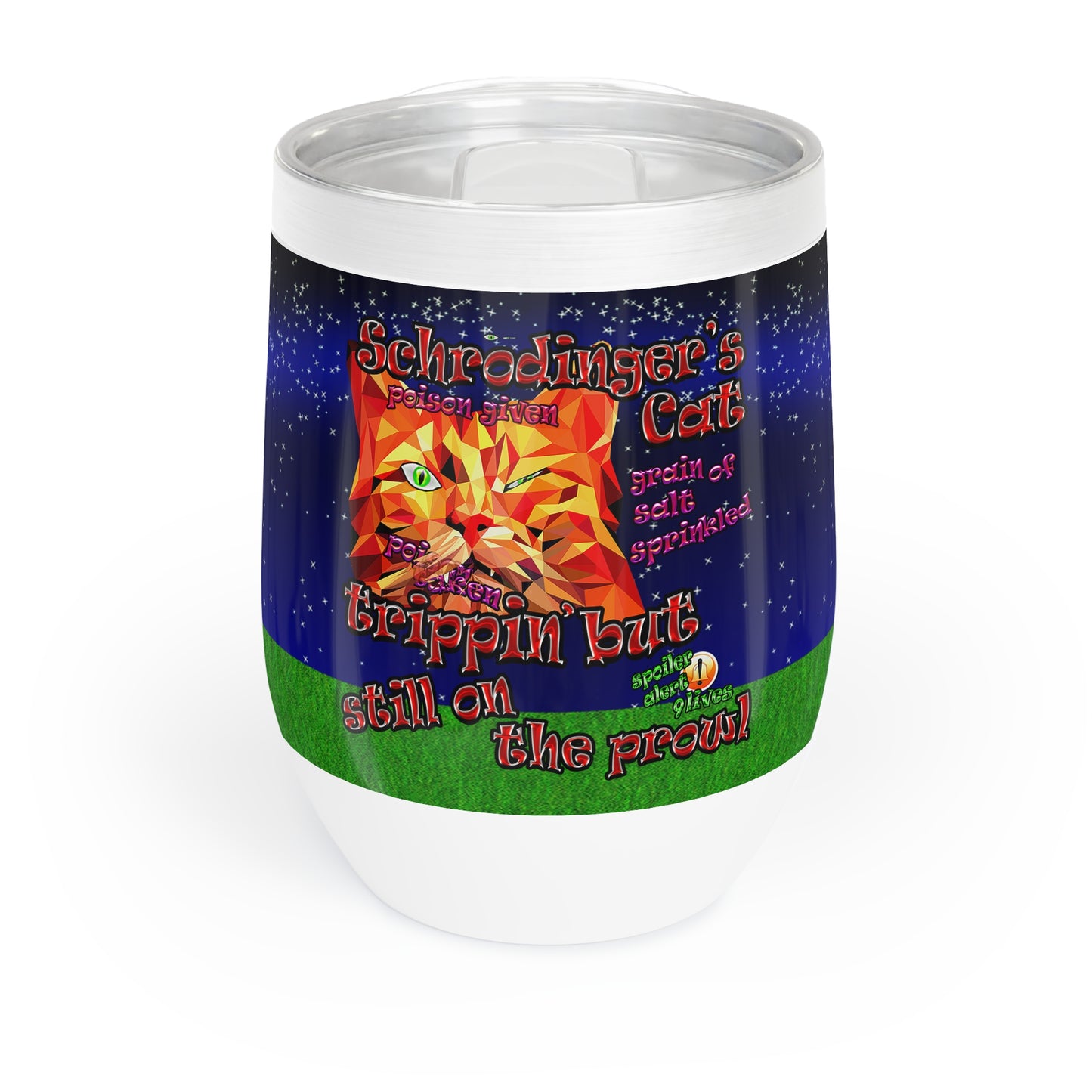 schrodinger's cat - Chill Wine Tumbler ('snoops' background)