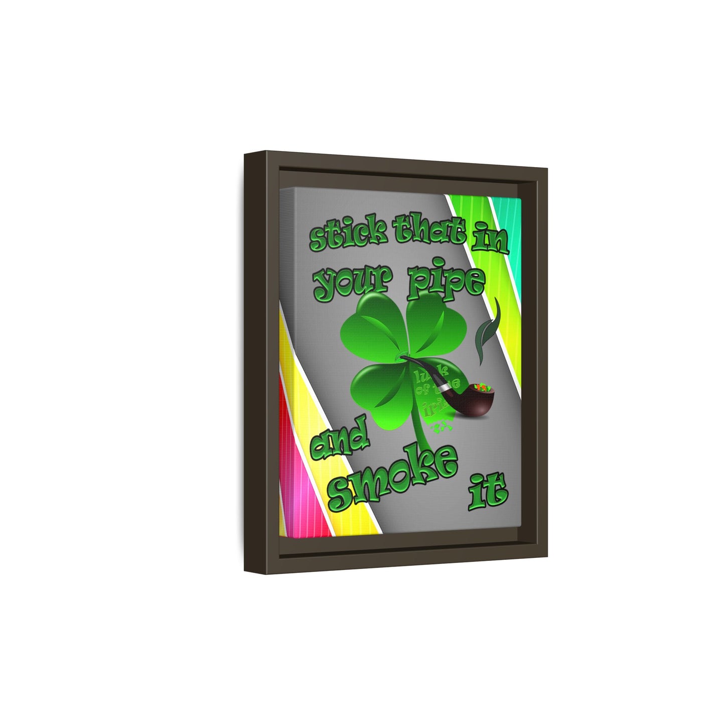 stick that in your pipe and smoke it - framed canvas art (rainbow split)