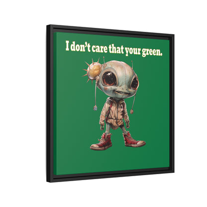 I don't care that your green - framed canvas art (dark green)