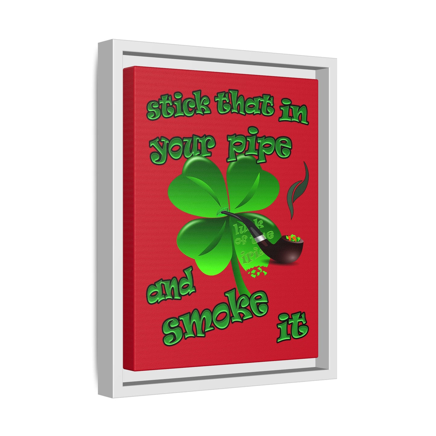 stick that in your pipe and smoke it - framed canvas art (dark red)