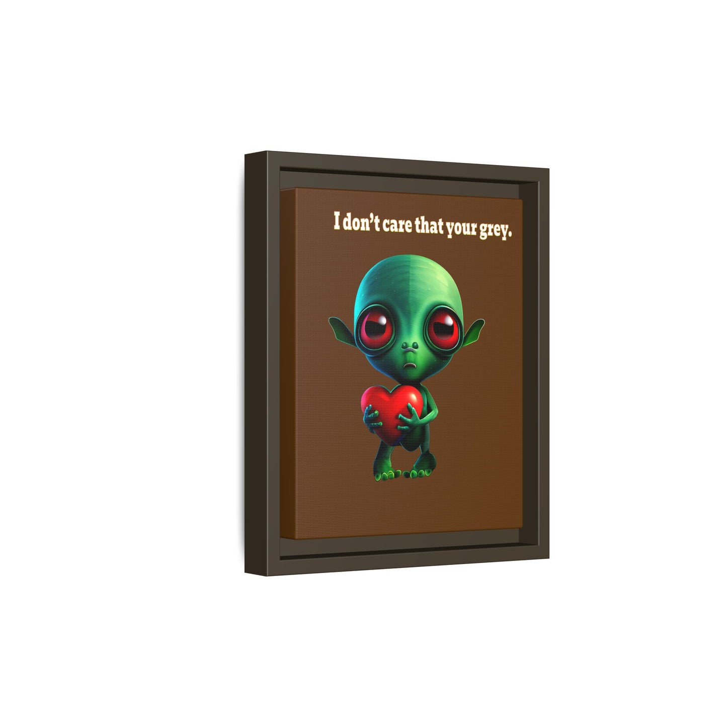 I don't care that your grey - framed canvas art (brown)