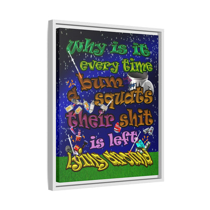 the bum's shit - framed canvas art ('snoops' background)