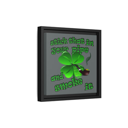 stick that in your pipe and smoke it - framed canvas art (dark grey)