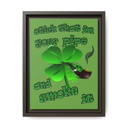 stick that in your pipe and smoke it - framed canvas art (green)