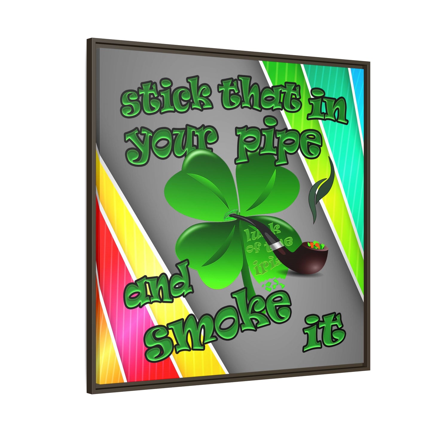 stick that in your pipe and smoke it - framed canvas art (rainbow split)