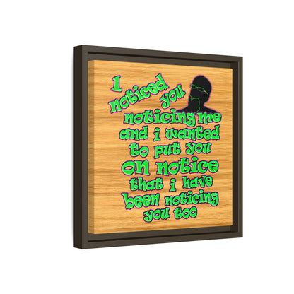 noticed you noticing - framed canvas art (butterscotch wood finish)