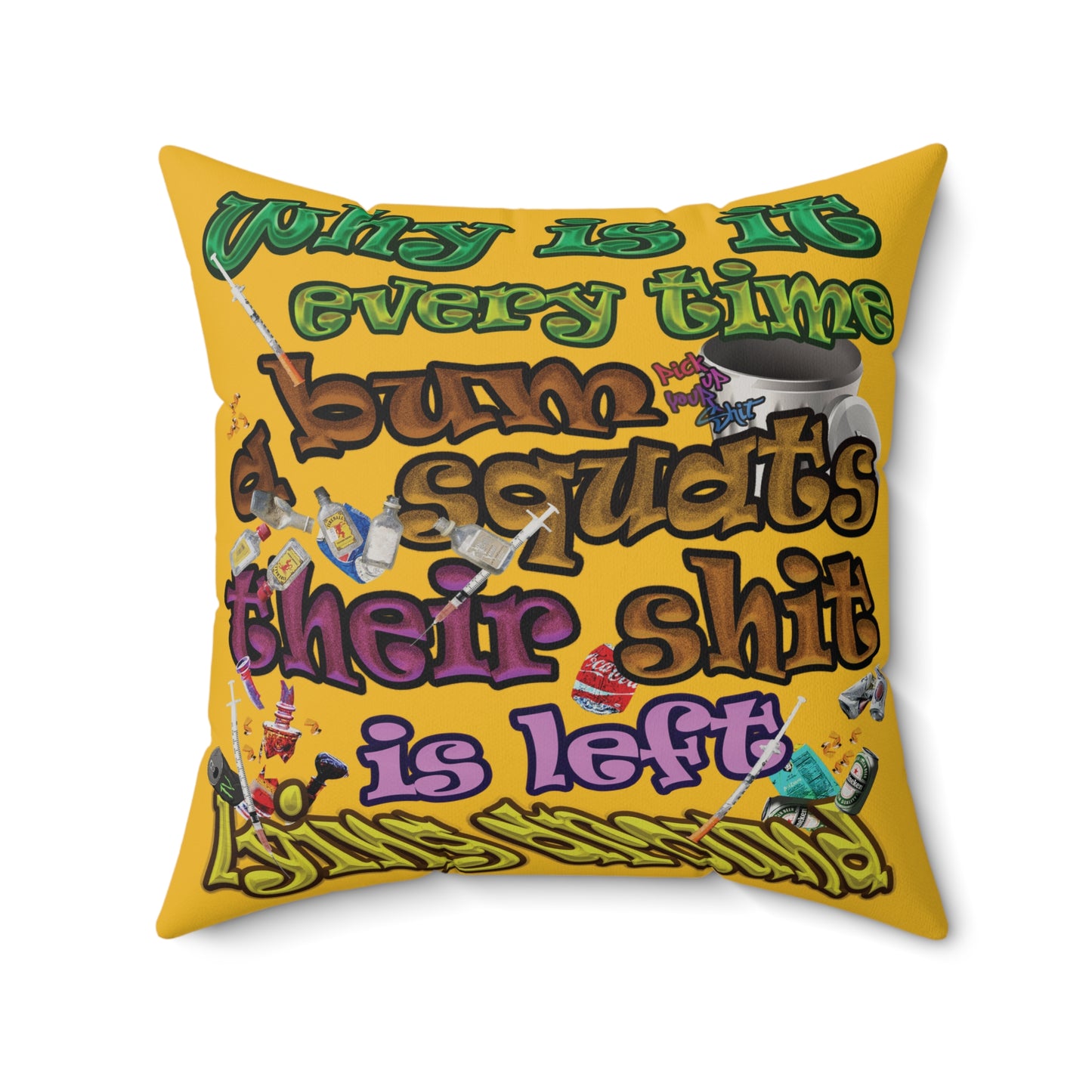 the bum's shit - Faux Suede Square Pillow - (yellow)