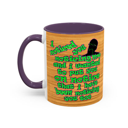 noticed you noticing - Accent Mug (butterscotch wood finish)