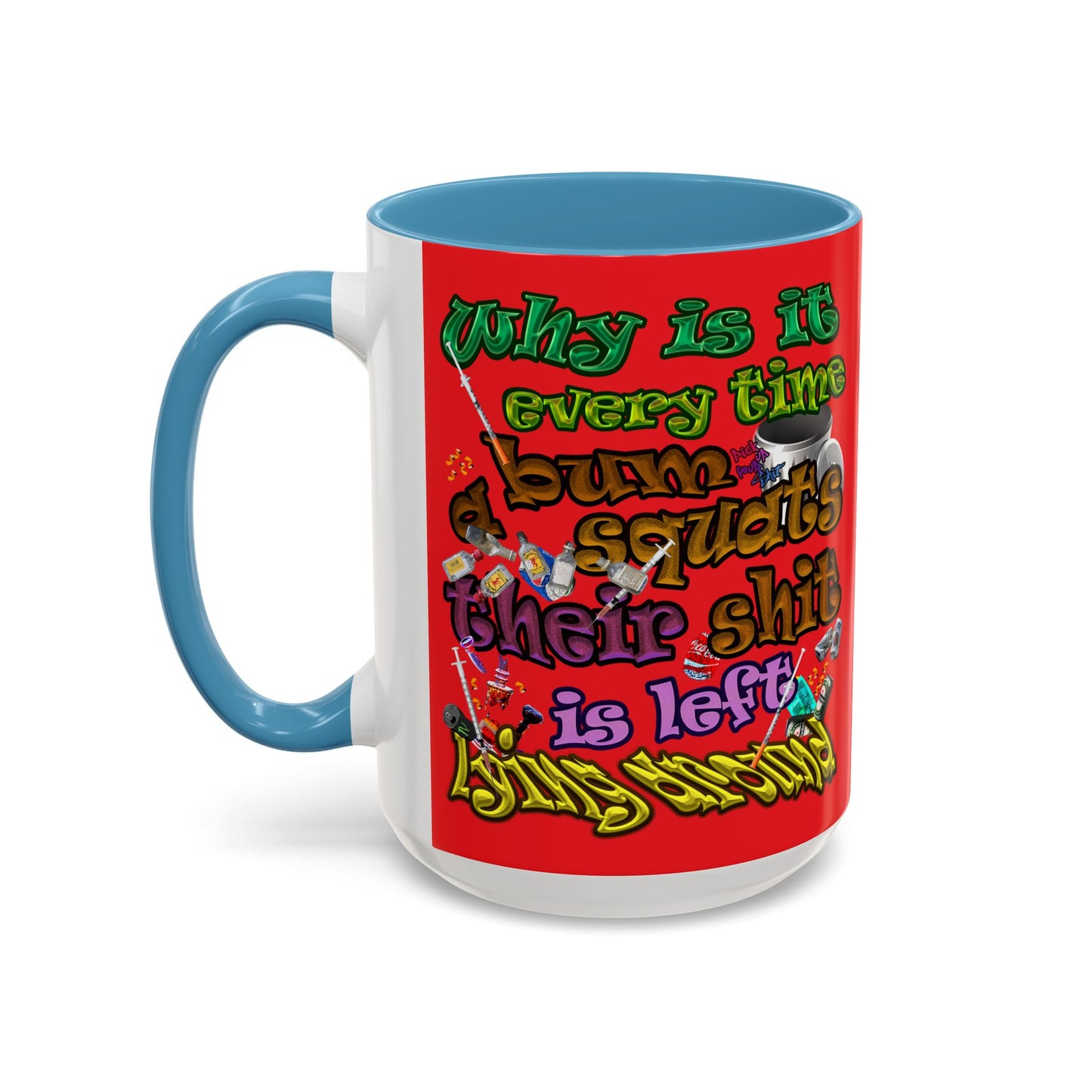 the bum's shit - Accent Mug (red)