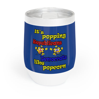popping like popcorn - Chill Wine Tumbler (dark blue)