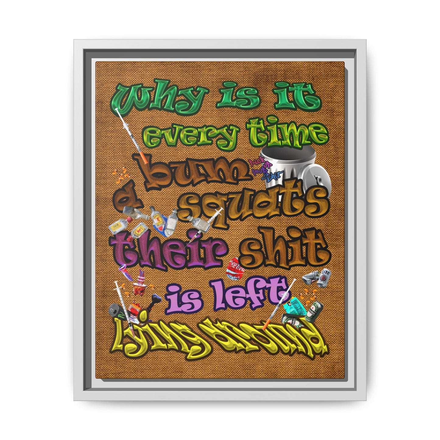 the bum's shit - framed canvas art (brown papyrus)