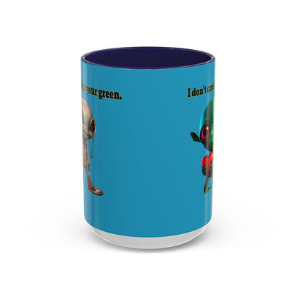 I don't care that your grey - Accent Mug (turquoise)