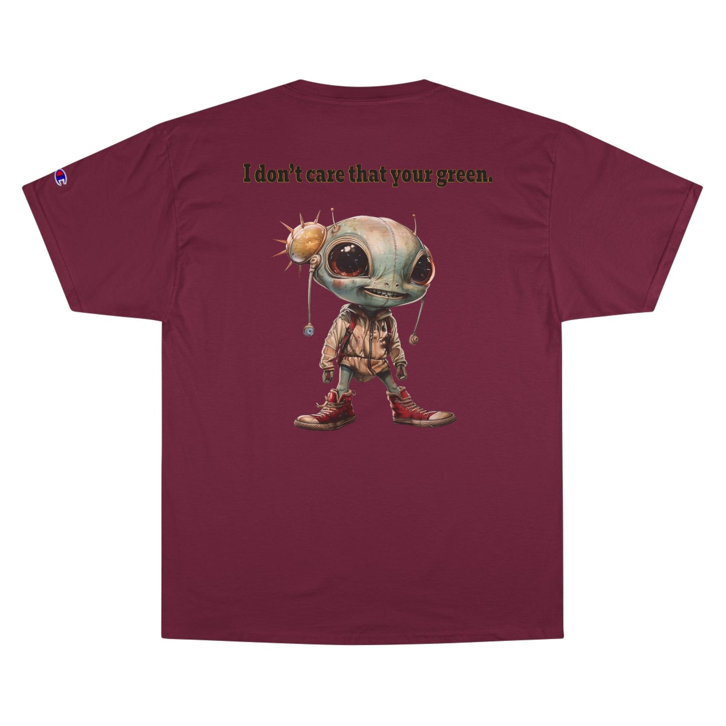 I don't care that your grey - Champion T-Shirt