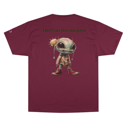 I don't care that your grey - Champion T-Shirt