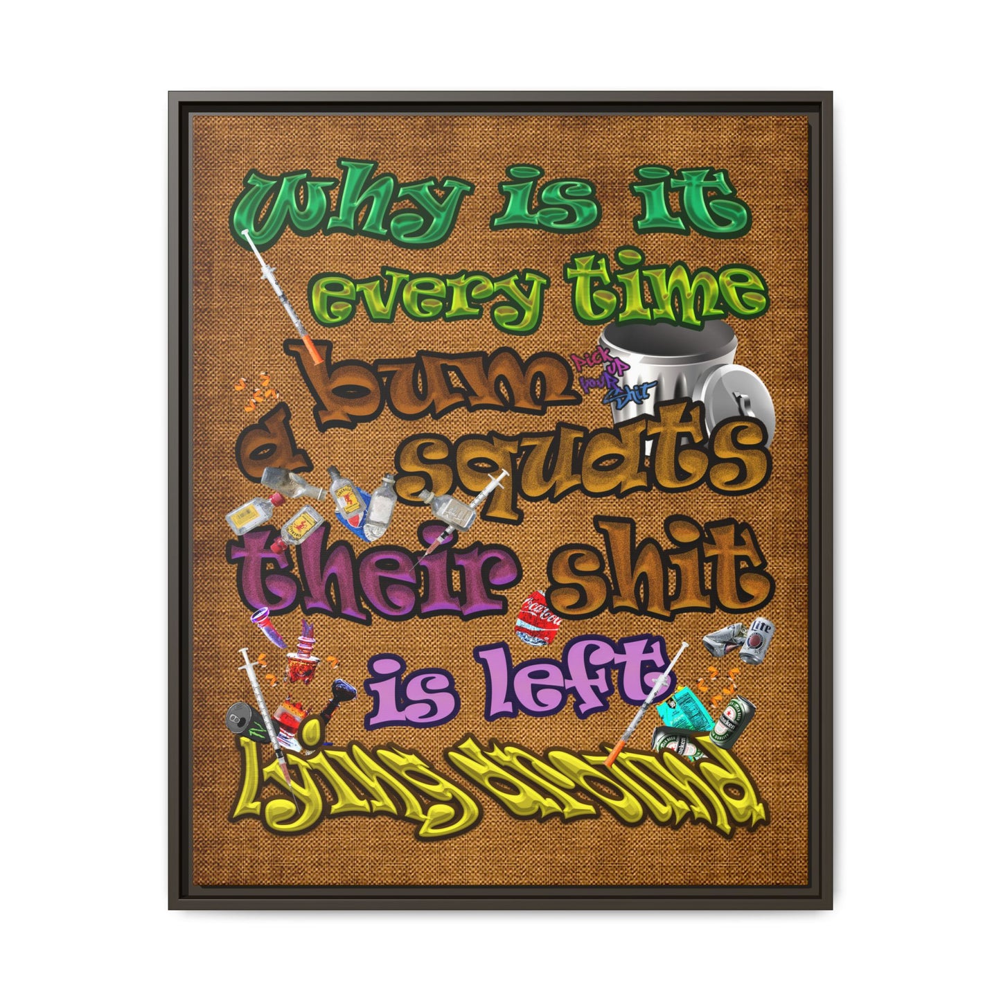 the bum's shit - framed canvas art (brown papyrus)
