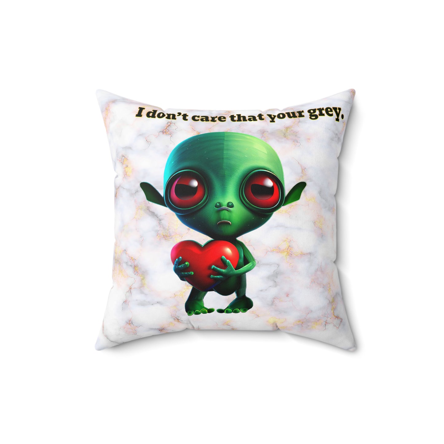 I don't care that your grey - Spun Polyester Square Pillow - (white marble)