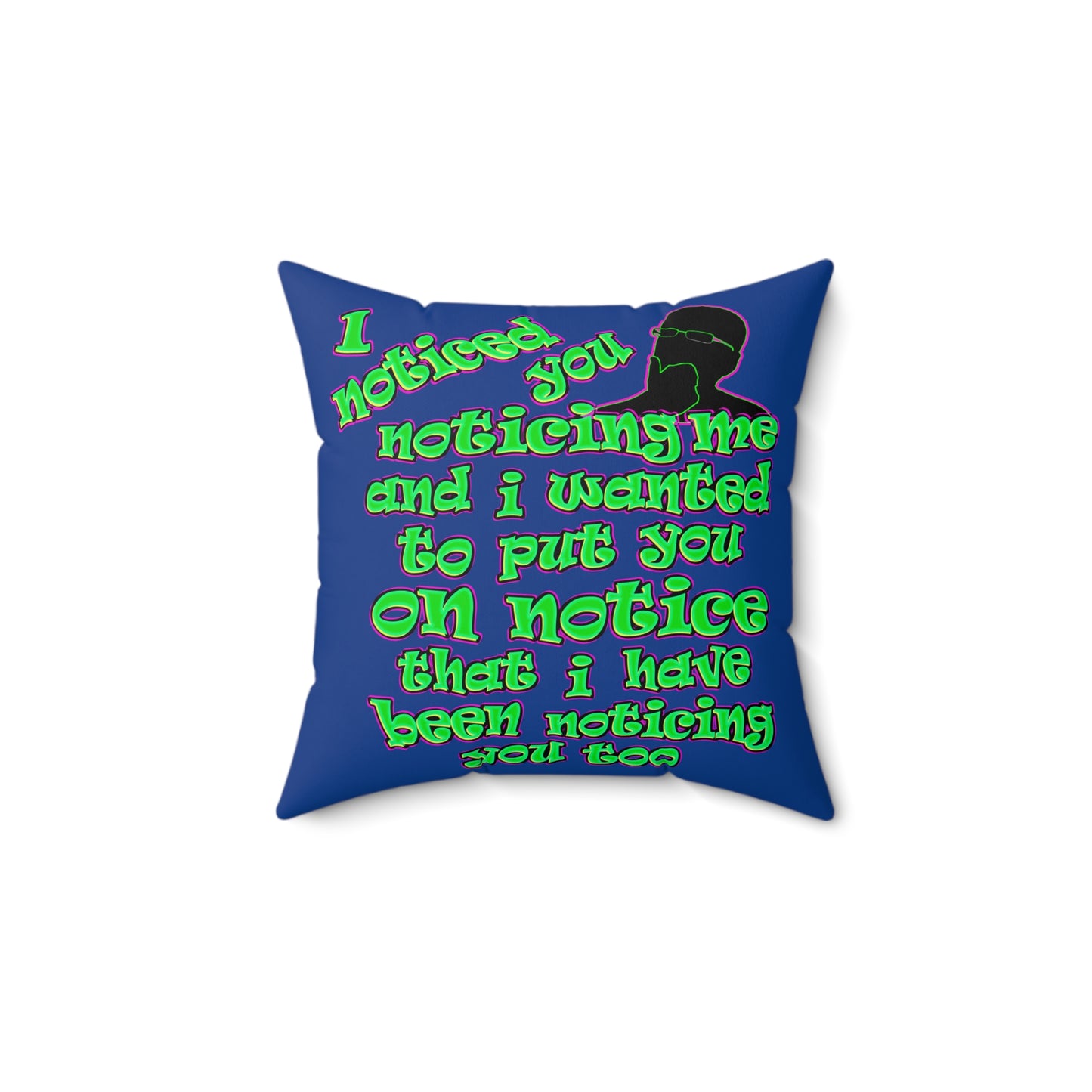 noticed you noticing - Spun Polyester Square Pillow - (dark blue)