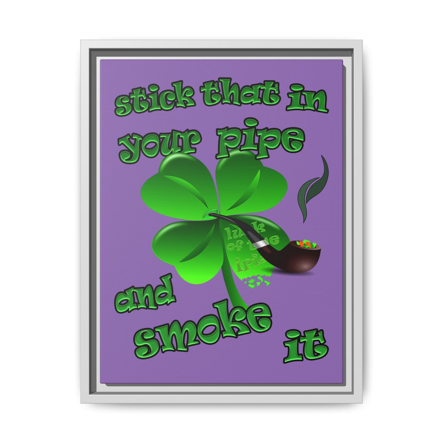 stick that in your pipe and smoke it - framed canvas art (light purple)
