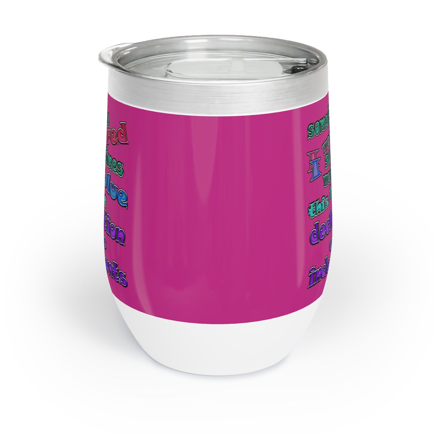 declaration of the independents - Chill Wine Tumbler (pink)