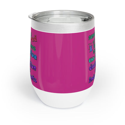 declaration of the independents - Chill Wine Tumbler (pink)