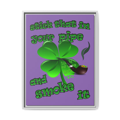 stick that in your pipe and smoke it - framed canvas art (light purple)