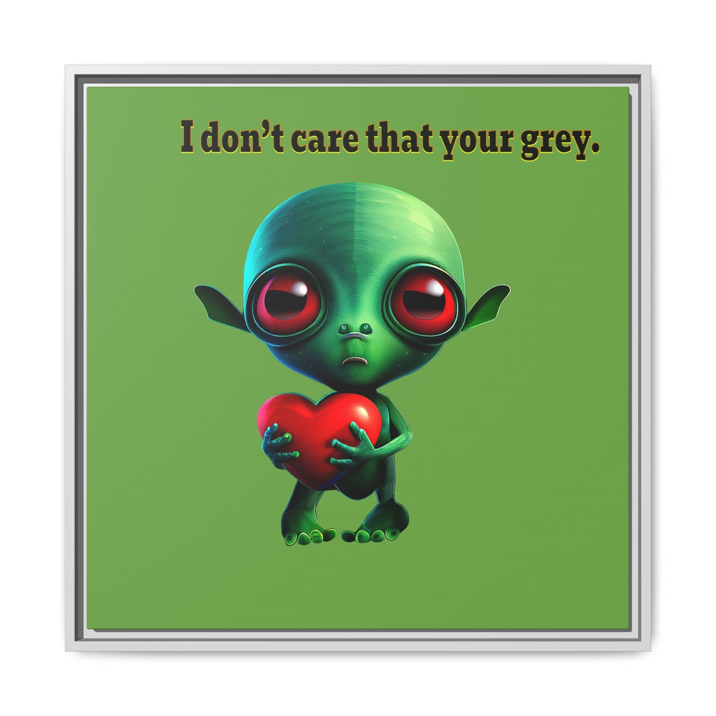 I don't care that your grey - framed canvas art (green)