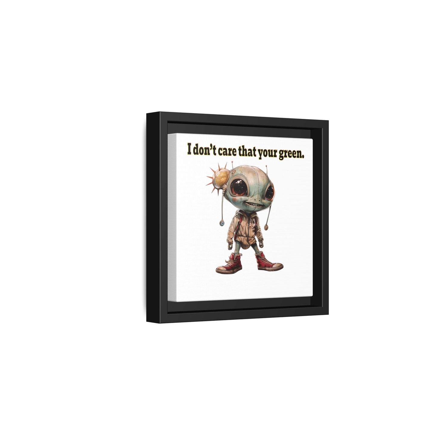 I don't care that your green - framed canvas art